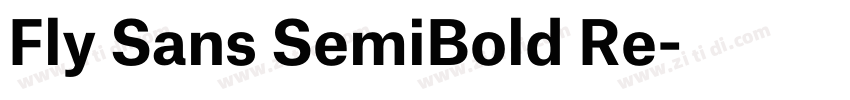 Fly Sans SemiBold Re字体转换 Fly Sans SemiBold Re字体转换